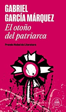 El otoño del patriarca by Gabriel García Márquez