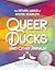 Queer Ducks (and Other Animals): The Natural World of Animal Sexuality