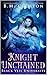 Knight Unchained (Black Veil University, #5)