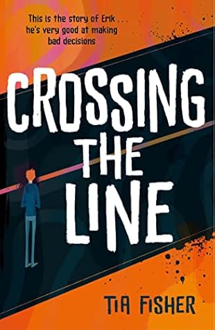 Crossing the Line by Tia  Fisher