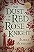 The Dust of the Red Rose Kn...