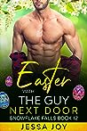 Easter with the Guy Next Door by Jessa Joy