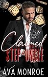 Claimed by my Step-Uncle by Ava Monroe