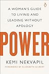 Power: A Woman's Guide to Living and Leading Without Apology