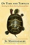 Of Time and Turtles: Mending the World, Shell by Shattered Shell: A heartwarming compassionate portrait of injured turtles, perfect for nature lovers.