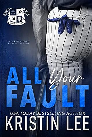 All Your Fault by Kristin   Lee