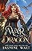 War of the Dragon (Dragon Riders of Elantia, #4)