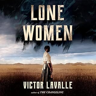 Lone Women by Victor LaValle