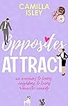 Opposites Attract (First Comes Love, #1)