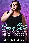 Curvy Girl and the Mountain Man Next Door by Jessa Joy