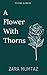 A Flower With Thorns: Poetry and Prose