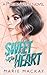 Sweetheart (A Reverse Harem Omegaverse Bully Duet #1; PoisonVerse)