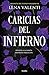 Caricias del infierno (Trilogía del fuego sagrado, #3)