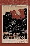 Rose and Renaissance - Volume 3 by Zhichu