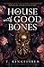 A House with Good Bones