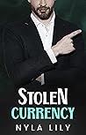 Stolen Currency by Nyla Lily