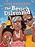 The Beach Dilemma: The Beach Dilemma (Emma Just Medium)