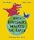 When Dinosaurs Walked the Earth: WINNER of the Oscar's Book Prize 2024