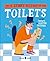 A Stinky History of Toilets: Flush with Fun Facts and Disgusting Discoveries