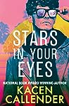 Stars in Your Eyes by Kacen Callender