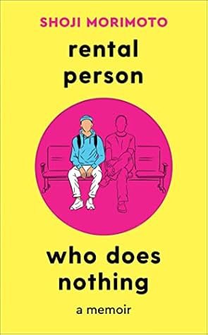 Rental Person Who Does Nothing by Shoji Morimoto