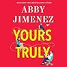 Yours Truly by Abby Jimenez