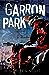 Garron Park (From Nothing, #1) by Nordika Night