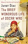 The Brief Wondrous Life of Oscar Wao by Junot Díaz