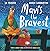 Mavis the Bravest