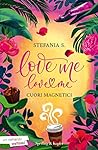 Cuori magnetici (Love me love me #1)