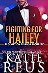 Fighting for Hailey by Katie Reus