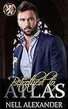 Betrothed To Atlas by Nell Alexander