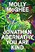 Jonathan Abernathy You Are Kind by Molly McGhee