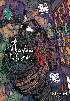 Phantom Tales of the Night, Vol. 11 (Volume 11) by Matsuri