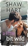 A Little Bit Wild by Shaw Hart