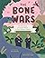 The Bone Wars: The True Story of an Epic Battle to Find Dinosaur Fossils