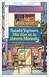 Mis días en la librería Morisaki by Satoshi Yagisawa