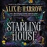 Starling House by Alix E. Harrow