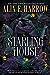 Starling House by Alix E. Harrow