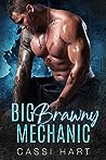 Big Brawny Mechanic by Cassi Hart