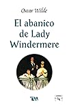 El abanico de Lady windermere by Oscar Wilde