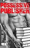 Possessive Publisher by Lena Little