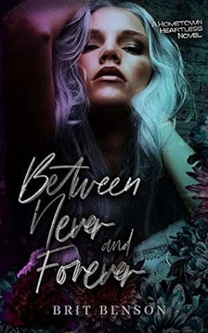 Between Never and Forever by Brit Benson