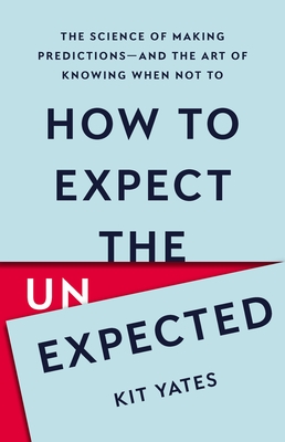 How to Expect the Unexpected by Kit Yates