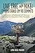 Live Free and Hike: Finding Grace on 48 Summits - A Journey of Healing and Self-Discovery Atop New Hampshire's White Mountains