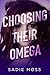 Choosing Their Omega (Knot Her Pack #2)