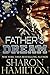 Father's Dream: True Blue Dad (SEAL Brotherhood: Legacy, #8)