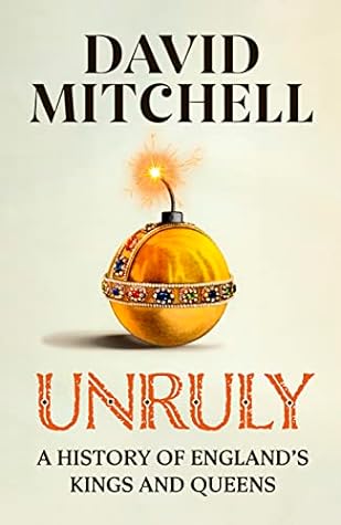 Unruly by David   Mitchell