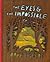 The Eyes and the Impossible: (Newbery Medal Winner) Deluxe Wood-Bound Edition