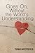 Goes On, Without the World's Understanding by Thomas Westerfield